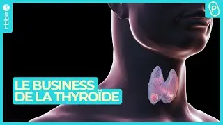 Les m&eacute;decins s'inqui&egrave;tent du business de la thyro&iuml;de - On n'est pas des Pigeons
