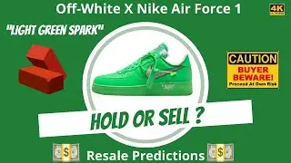 Off-White x Nike Air Force 1 &ldquo;Green Spark&rdquo; (Hold Or Sell)
