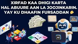 NOQO HAL-ABUURE LACAG SAMEEYA, YAY KU DHAAFIN FURSADDAN | 5A-HUB 🔥