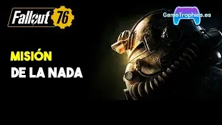 Fallout 76 - Misi&oacute;n de la nada