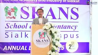 SKANS Sialkot 25 Years Celebration | Speech by Mr. Muhammad Awais (Vice President, ICAP Pakistan)