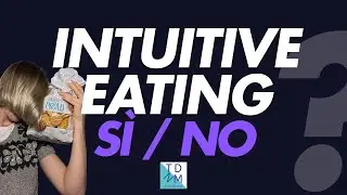 7 Motivi per cui l'Alimentazione Intuitiva NON fa per me