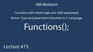 function parameters and return type | parameters and return type function in c language LEC #73