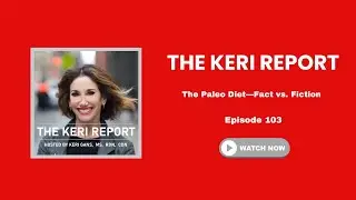The Paleo Diet&mdash;Fact vs. Fiction - Episode 103