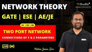 Connections of Y & Z  Parameters | Network Theory GATE ESE AE/JE | EC EE IN | GATE | Nitin Sir