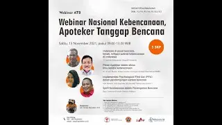 Webinar Nasional Kebencanaan, Apoteker Tanggap Bencana