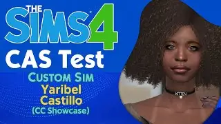 The Sims 4 CAS Test | Custom Sim: Yaribel Castillo (CC Showcase)