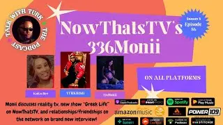 NowThatsTV's 336Monii Interview; Speaks on 