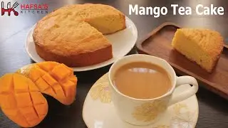 Mango Tea Cake without Oven | Tea Cake | Cake without Oven