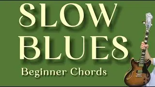 Easy & tasty Slow Blues Beginner Chords (1) in Am with TAB