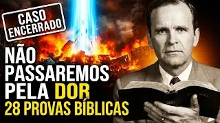 28 Provas do Arrebatamento Pré-Tribulacional - William Branham