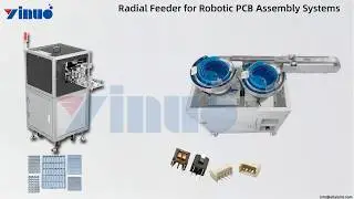 Robotic PCB Assembly system----SMT cutting radial feeder