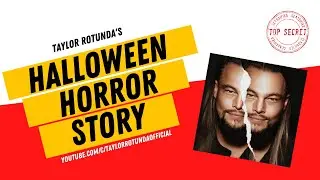 TAYLOR ROTUNDA SHARES A TERRIFYING TRUE STORY FOR HALLOWEEN