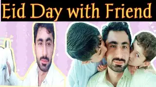 Eid with little cute friends  | Bakra Eid my first Vlog|