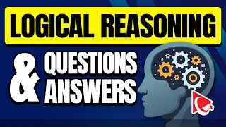 LOGICAL REASONING QUESTIONS AND ANSWERS - Top 50 Questions with Solutions You MUST KNOW How to Solve