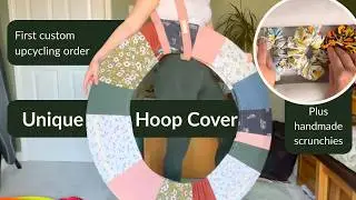 Transformation #2: Turning Fabric Scraps and Clothes Into a Hoop Cover | Custom Upcycling Order