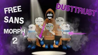 Free sans morph 2 [dusttrust encounter???]