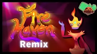 Fire Haven | Remix