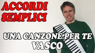 Una Canzone Per Te (VASCO) - Tutorial Pianoforte - Accordi facili