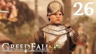 GreedFall - 26 - A Great Upheaval [PC][Modded]