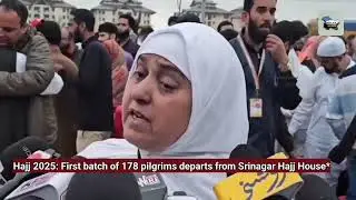 Hajj 2025: First batch of 178 pilgrims departs from Srinagar Hajj House