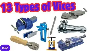 13 Types of Vices in Workshop | Bench, Machine, Pipe, Tool Maker&rsquo;s Vice Explained in Hindi