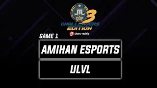 ULVL vs Amihan Esports Game 1 Just ML Challengers Edition 3 (BO3) | Mobile Legends