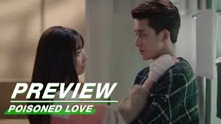Preview: Poisoned Love EP10 | 恋爱吧食梦君 | iQIYI