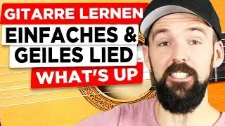 Gitarre lernen - What's Up - Einfaches und sehr geiles Lied