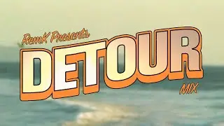 RemK Presents: Detour Mix