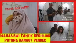Mahasiswi Cantik Berhijab Ini Mencoba Potong Rambut Pendek || Trying To Gets Short Haircut