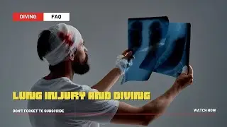 Lung Injury and Diving