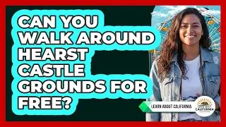 Can You Walk Around Hearst Castle Grounds For Free?