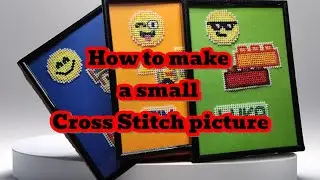 How to make a small picture Cross Stitch