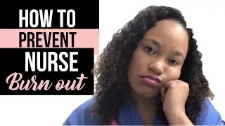 How to prevent NURSE BURNOUT
