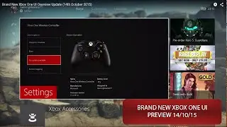 Brand New Xbox One UI Overview Update (14th October 2015)