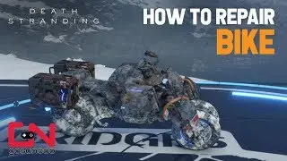 Death Stranding Bike - How to Repair Bike