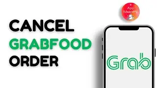 How To Cancel Order In Grabfood | Grabfood Order Cancellation | Easy Process!