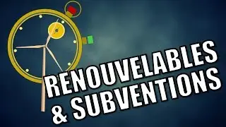 Episode 6 : Subventions & Energies Renouvelables - La Minute WATT ?!