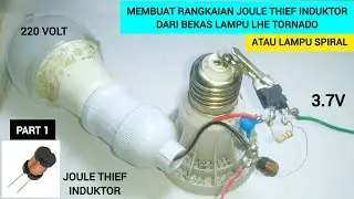 Membuat rangkaian joule thief induktor bekas lampu LHE tornado atau spiral, nyala terang