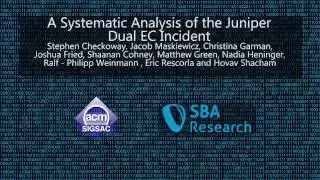 CCS 2016 - A Systematic Analysis of the Juniper Dual EC Incident