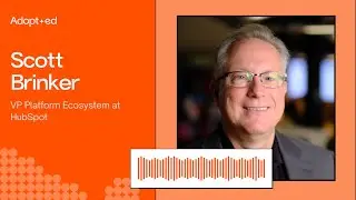 Adopted Podcast EP13 | Scott Brinker - VP at Hubspot | Navigating the Shift in Marketing Technology