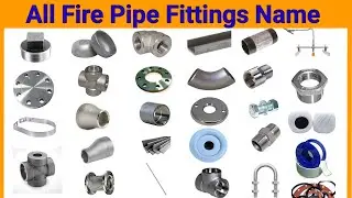 Pipe Fitting Name & Picture | Fire Fighting Pipe Materials Name | Fire Fighting Pipe Accessorie List