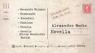Alexander Gecko - Novella (EP) Full Mix Album