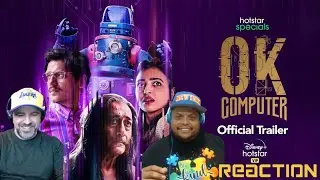 OK Computer - Trailer REACTION - Vijay Varma | Radhika Apte | Jackie Shroff | Anand Gandhi