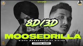 MooseDrilla 8d Audio | Divine | Sidhu Moosewala | Moosetape | 8d Song | 3d Song