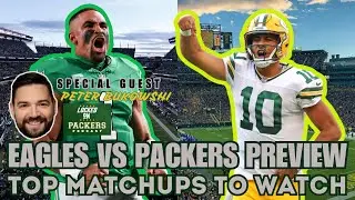 EAGLES VS PACKERS PREVIEW with Peter Bukowski I Top Matchups to Watch