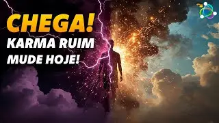 CHEGA de Karma RUIM: A Purifica&ccedil;&atilde;o Instant&acirc;nea Que VAI MUDAR Sua Vida HOJE!