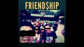 OHSI FRIEND$HIP Original Mix