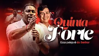 QUINTA FORTE - ESSA PELEJA É DO SENHOR - IBSV - 15/01